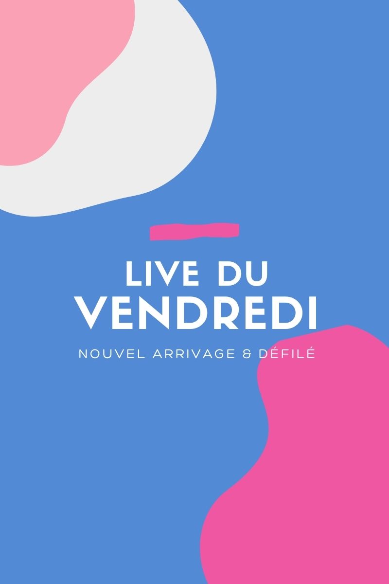 Live nouvel arrivage et défilé!!